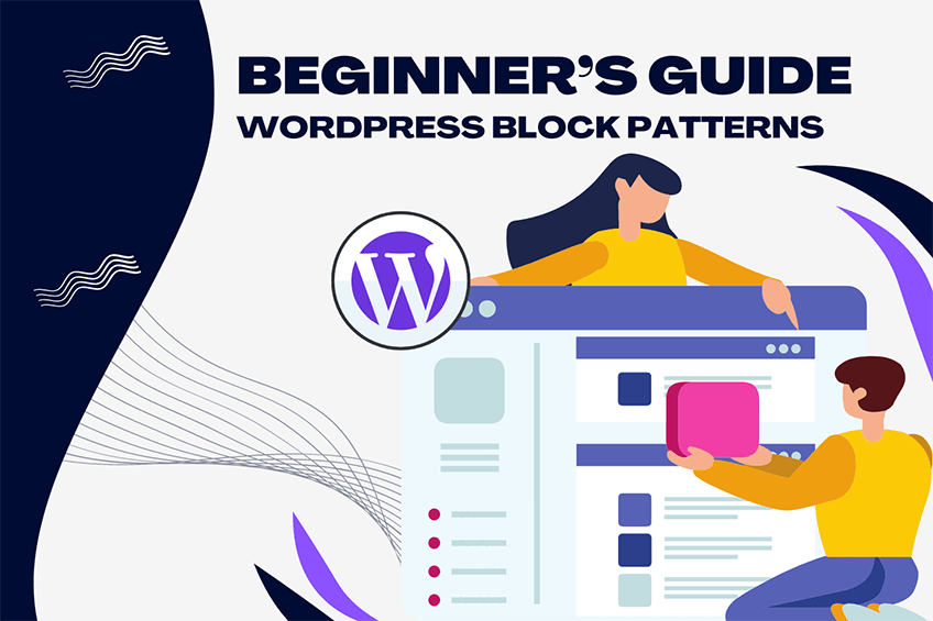Beginner’s Guide: How to Use WordPress Block Patterns
